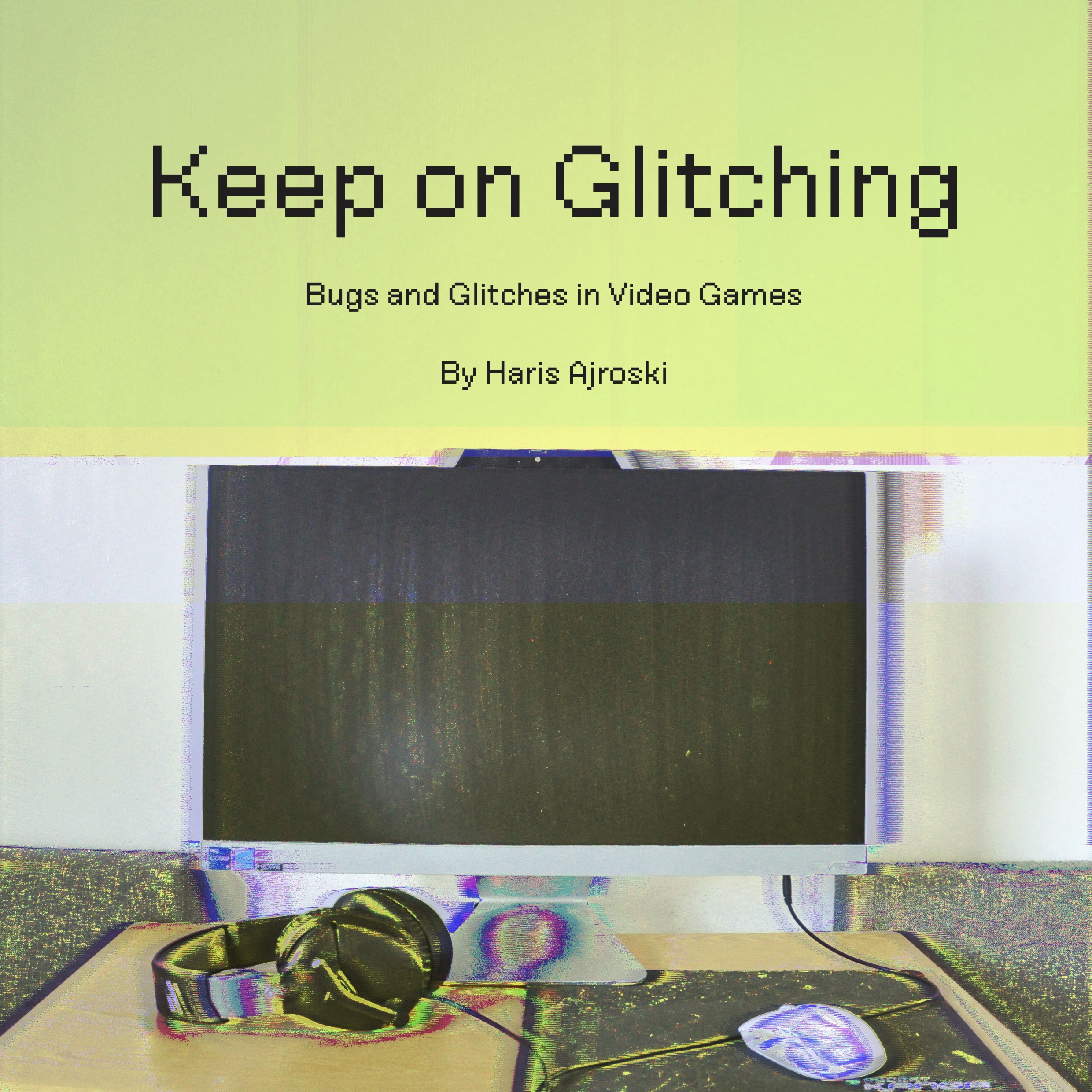 Haris Ajroski Keep on Glitching Book front cover copy